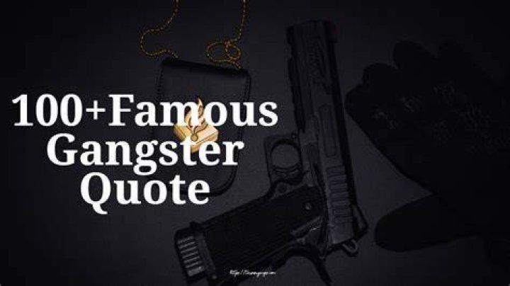 100+ Famous Gangster Quotes