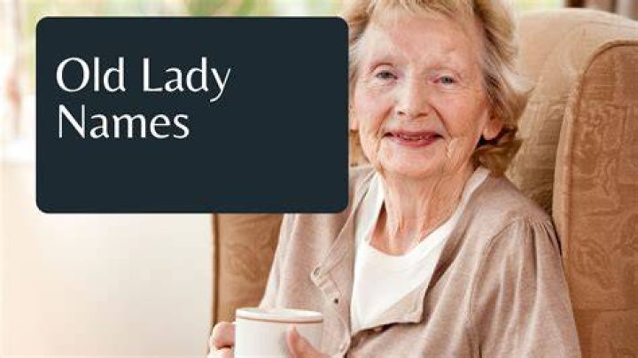 32 Popular Old Lady Names and Their Meanings