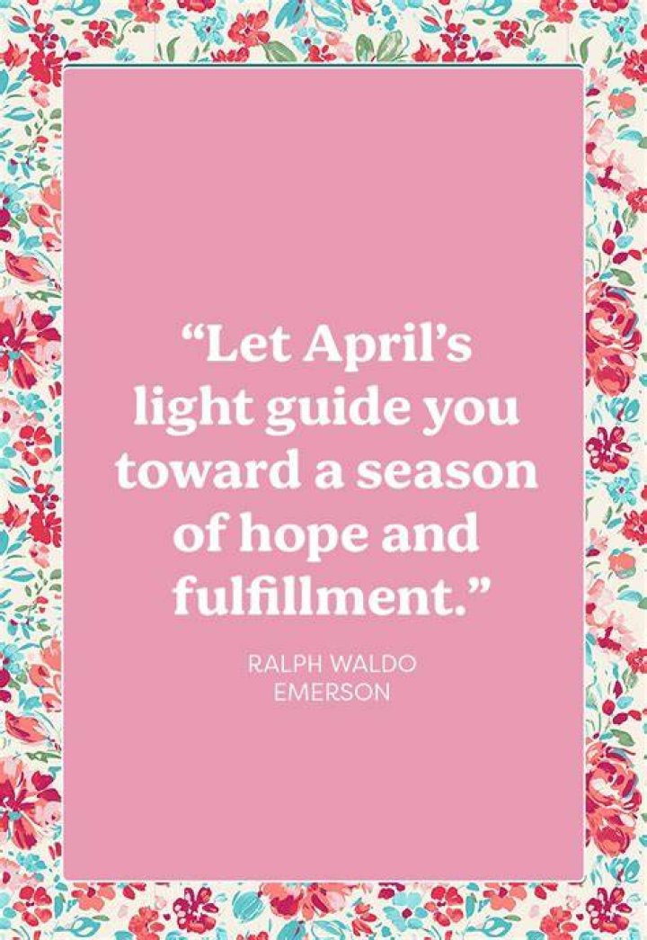 90+ Best April Quotes (April Fools', Birthdays, Long, Short)