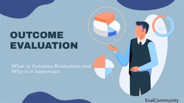 How do you evaluate an outcome?