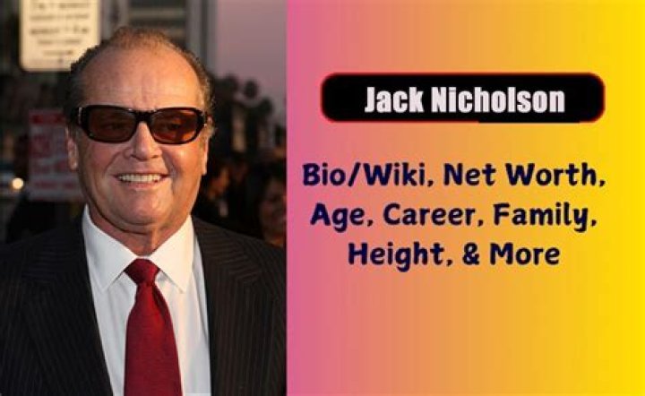 Jack Nicholson Age, Height, Weight, Girlfriend, Net Worth & Bio