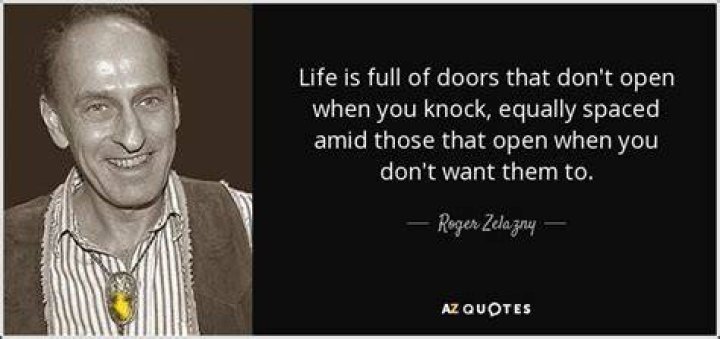 Roger Zelazny Quote &ldquo;That&rsquo;s life trust and you&rsquo;re betrayed; don&rsquo;t