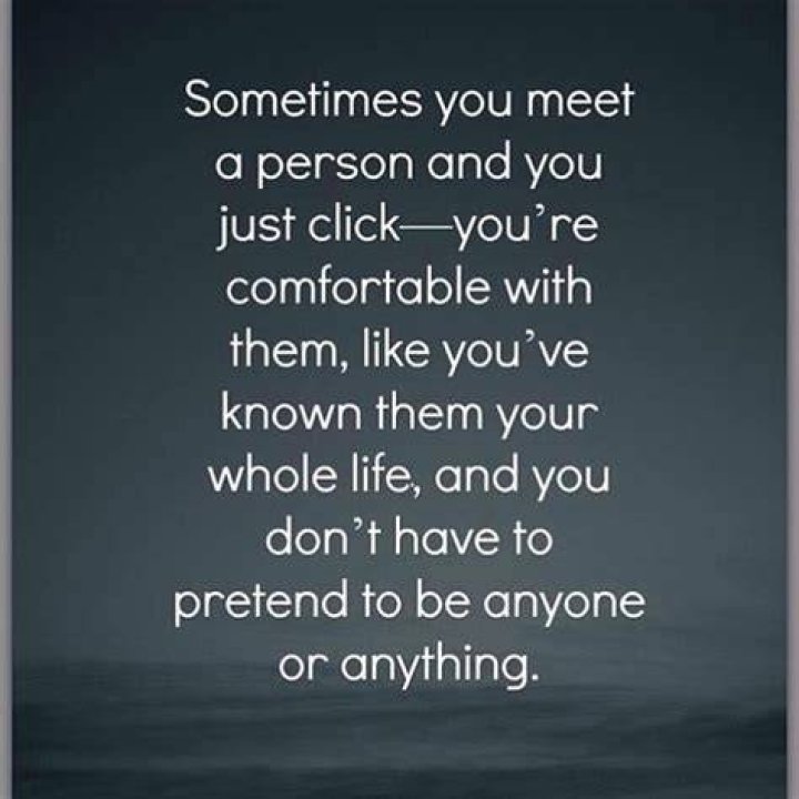Sometimes You Meet A Person And You Just Click https