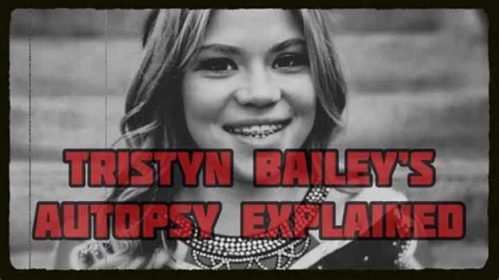 Tristyn Bailey Autopsy Photos And Report, Cause Of Death